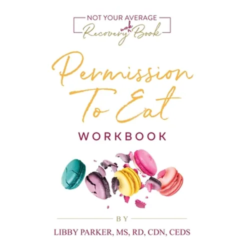Permission To Eat: The Workbook