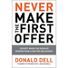 Never Make the First Offer: (Except When You Should) Wisdom from a Master Dealmaker