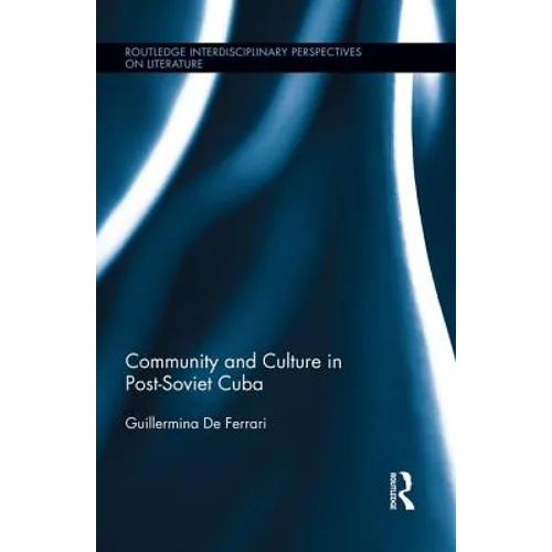 Community and Culture in Post-Soviet Cuba