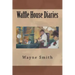 Waffle House Diaries