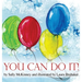You Can Do It!