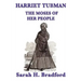 Harriet Tubman, the Moses of Her People