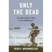 Only the Dead: The Persistence of War in the Modern Age
