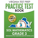 VIRGINIA TEST PREP Practice Test Book SOL Mathematics Grade 3: Includes Four SOL Math Practice Tests