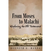 From Moses to Malachi: Exploring the Old Testament