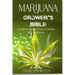 Marijuana Grower's Bible: A COMPLETE AND SIMPLE GUIDE ON GROWING MEDICAL MARIJUANA - Second Edition
