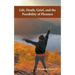 Life, Death, Grief and the Possibility of Pleasure