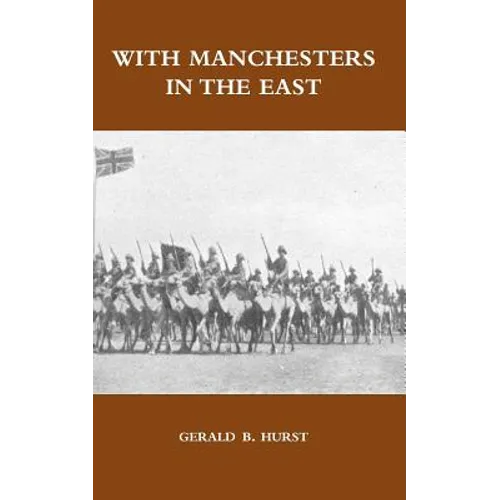 With Manchesters in the East