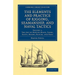 The Elements and Practice of Rigging, Seamanship, and Naval Tactics