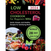 Low Cholesterol Cookbook for Beginners 2024