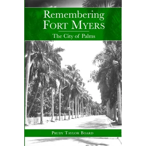 Remembering Fort Myers: The City of Palms