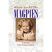 Where Are All the Magpies: A Memoir