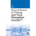 Neural Bases of Timing and Time Perception