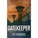 Gatekeeper: The Making of a Prison Warden