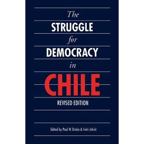The Struggle for Democracy in Chile
