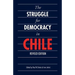 The Struggle for Democracy in Chile