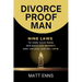 Divorce-Proof Man: Nine Laws to Own Your Role, Win Back Her Respect, And Unlock Lasting Love