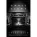 Ghost Light: A Memoir