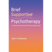 Brief Supportive Psychotherapy: A Treatment Manual and Clinical Approach