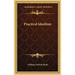 Practical Idealism