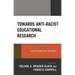 Towards Anti-Racist Educational Research: Radical Moments and Movements