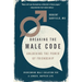 Breaking the Male Code: Unlocking the Power of Friendship