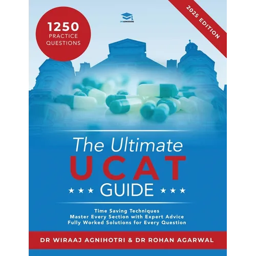 The Ultimate UCAT Guide: A comprehensive guide to the UCAT, with hundreds of practice questions, Fully Worked Solutions, Time Saving Techniques