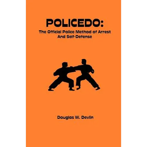 Policedo: The Official Police Method of Arrest and Self-Defense