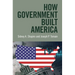 How Government Built America