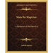 Mata the Magician: A Romance of the New Era