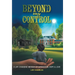 Beyond My Control: A Life Changing Memoir of Separation, Hope & Love