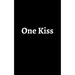 One Kiss
