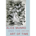 Alice Munro and the Art of Time