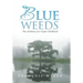 Blue Weeds: The Alchemy of a Cajun Childhood