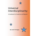 Universal Interdisciplinarity: A Handbook for Academia and Beyond