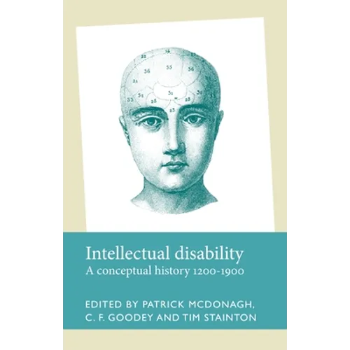 Intellectual Disability: A Conceptual History, 1200-1900