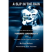 A Slip in the Rain, the True Story of the 1967-72 Toronto Argonauts and the Fumble That Killed Canada's Team