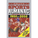Grays Sports Almanac: Complete sports statistics 1950-2050 - Back to the future