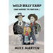 Wild Billy Earp (And Where to Find Him)