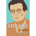 Aldous Huxley: A Biography