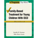 Family-Based Treatment for Young Children with Ocd Workbook