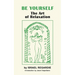 Be Yourself: The Art of Relaxation