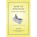 How to Innovate: An Ancient Guide to Creative Thinking