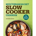 Mediterranean Diet Slow Cooker Cookbook: 100 Healthy Recipes