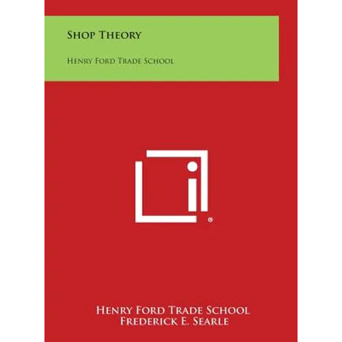 Shop Theory: Henry Ford Trade School