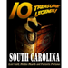 10 Treasure Legends! South Carolina: Lost Gold, Hidden Hoards and Fantastic Fortunes