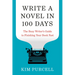 Write a Novel in 100 Days: The Busy Writer's Guide to Finishing Your Book Fast