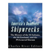 America's Deadliest Shipwrecks: The History of the SS Sultana, the SS Eastland, and the PS General Slocum