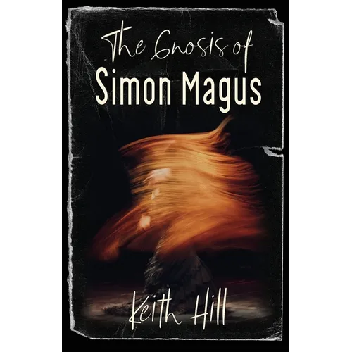 The Gnosis of Simon Magus