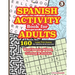 SPANISH ACTIVITY Book for ADULTS: 160 Games (Word search, Sudoku, Mazes and Coloring)